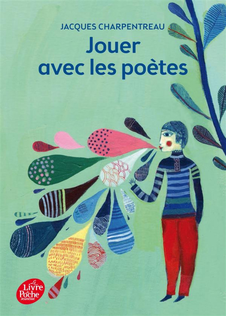 JOUER AVEC LES POETES - CHARPENTREAU JACQUES - Le Livre de poche jeunesse