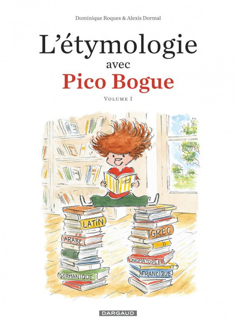 L'ETYMOLOGIE AVEC PICO BOGUE - TOME 1 - L'ETYMOLOGIE AVEC PICO BOGUE - TOME 1 - DORMAL ALEXIS - DARGAUD