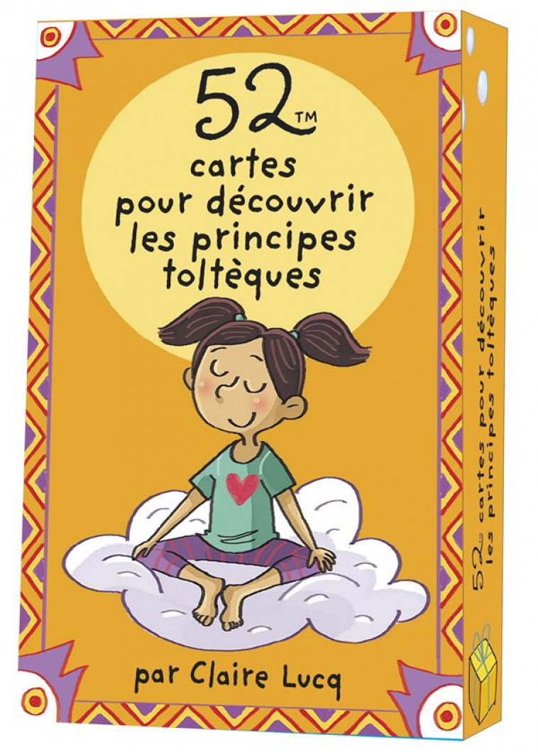 52 CARTES POUR DECOUVRIR LES PRINCIPES TOLTEQUES POUR LES ENFANTS - LUCQ/HESNARD - 365 PARIS