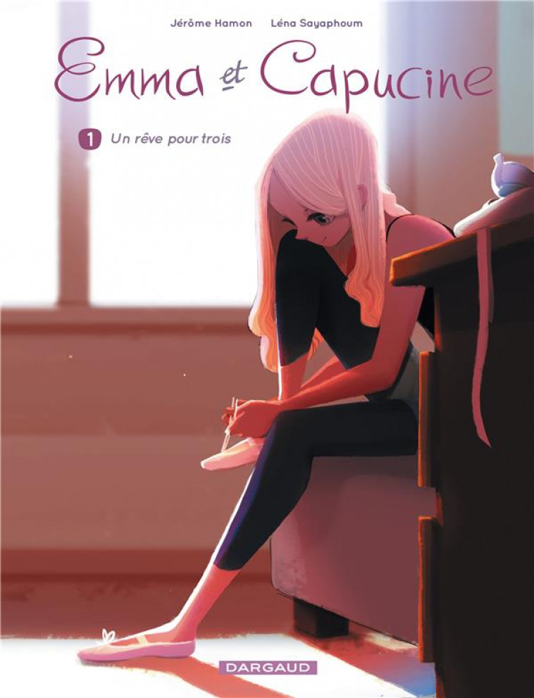 EMMA ET CAPUCINE - TOME 1 - UN REVE POUR TROIS - SAYAPHOUM LENA - DARGAUD