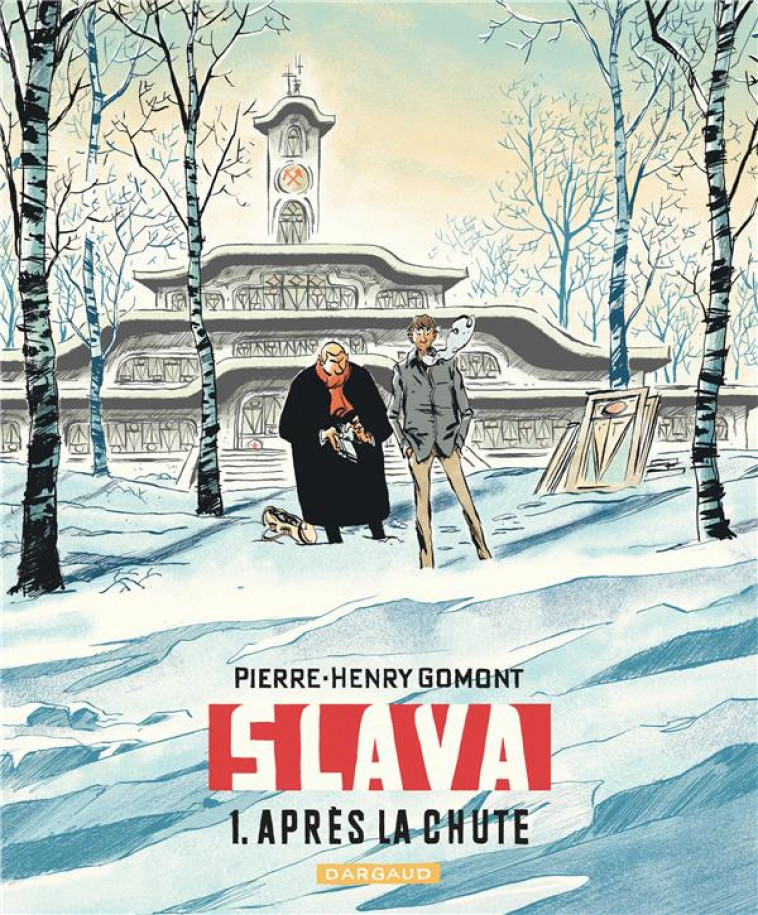 SLAVA - TOME 1 - APRES LA CHUTE - GOMONT PIERRE-HENRY - DARGAUD