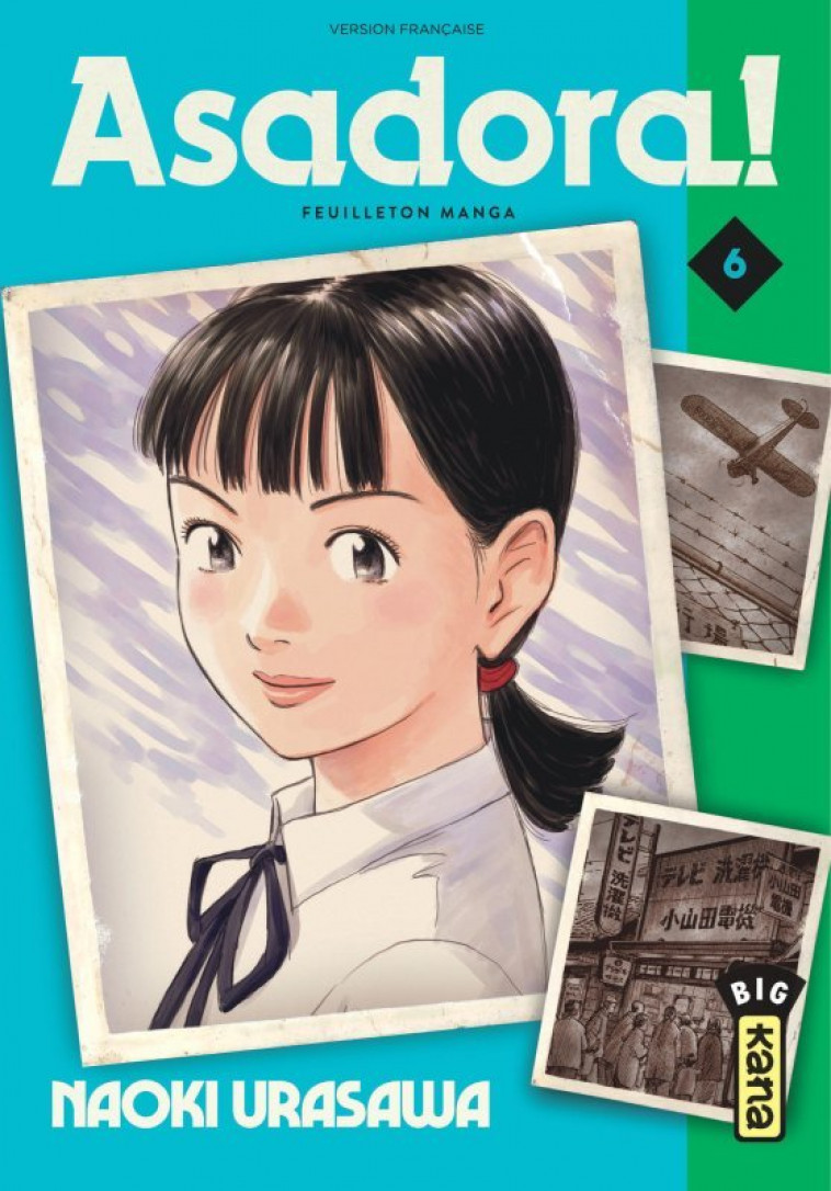 ASADORA ! - TOME 6 - Naoki Urasawa Naoki Urasawa,  NAOKI URASAWA - KANA