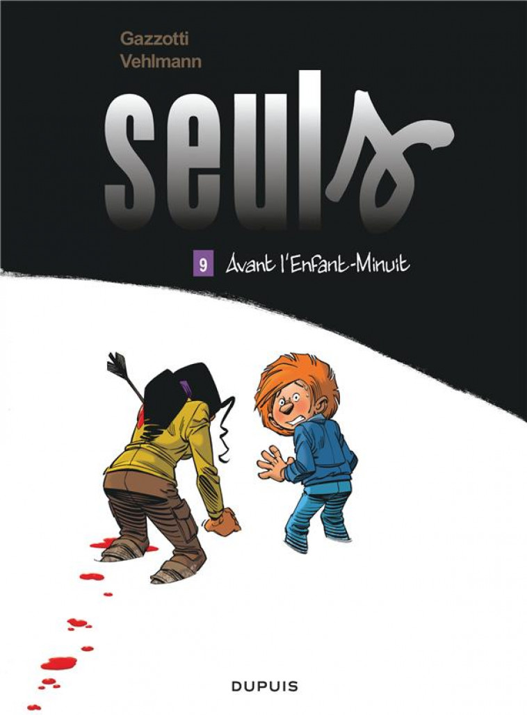 SEULS - TOME 9 - AVANT L'ENFANT-MINUIT - VEHLMANN FABIEN - Dupuis