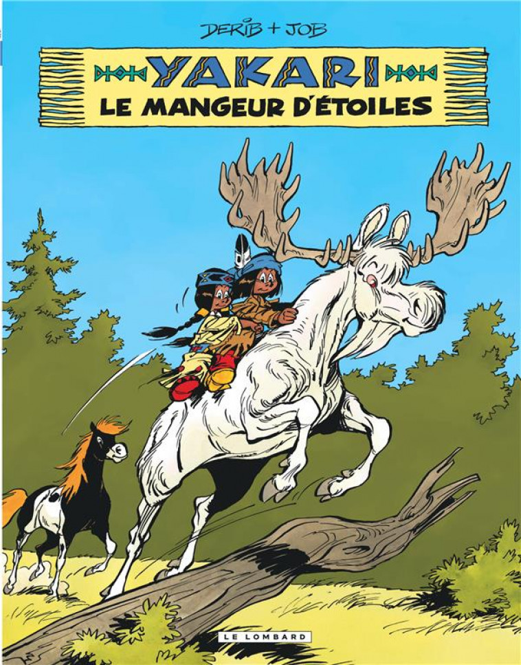 YAKARI - TOME 37 - LE MANGEUR D'ETOILES - DERIB/JOB - LOMBARD