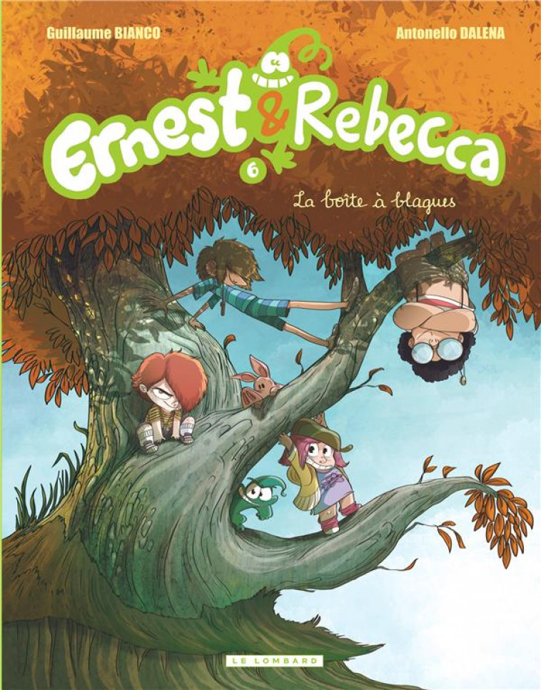 ERNEST & REBECCA - TOME 6 - LA BOITE A BLAGUES - BIANCO GUILLAUME - Le Lombard