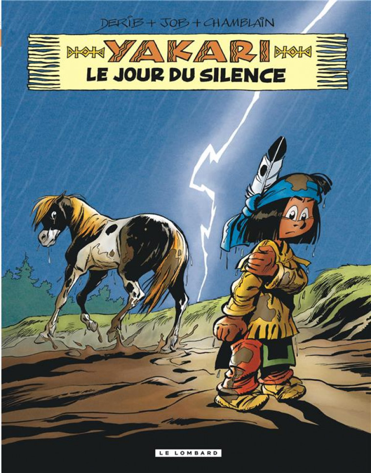 YAKARI - TOME 39 - LE JOUR DU SILENCE - DERIB - Le Lombard