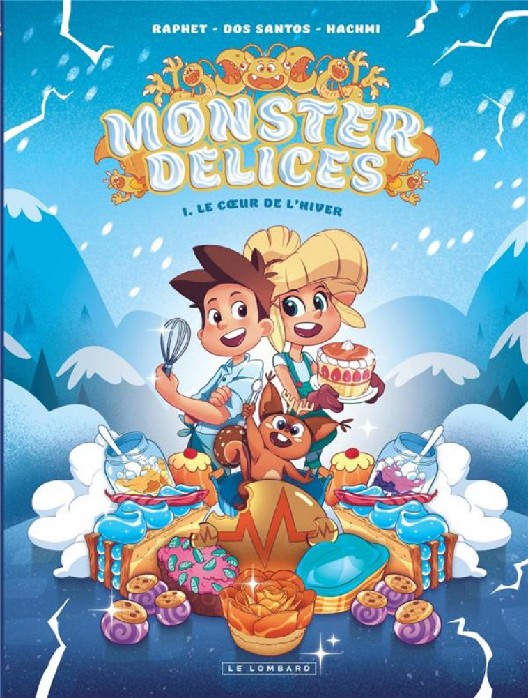 MONSTER DELICES - TOME 1 - LE C UR DE L HIVER - DOS SANTOS SYLVAIN - LOMBARD