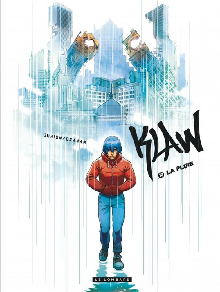 KLAW - TOME 10 - LA PLUIE - JURION JOEL/OZANAM - LOMBARD