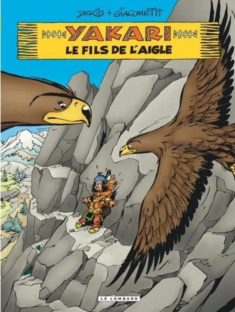 YAKARI - TOME 41 - LE FILS DE L'AIGLE - GIACOMETTI XAVIER - LOMBARD