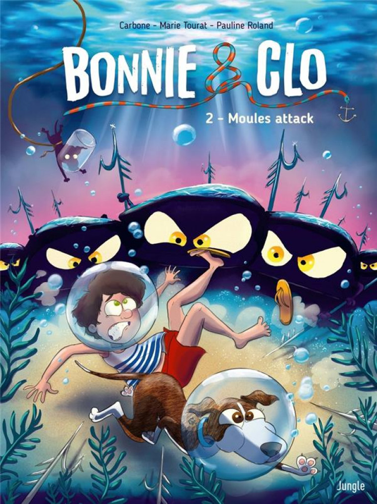 BONNIE & CLO - TOME 2 MOULES ATTACK - CARBONE/TOURAT - CASTERMAN