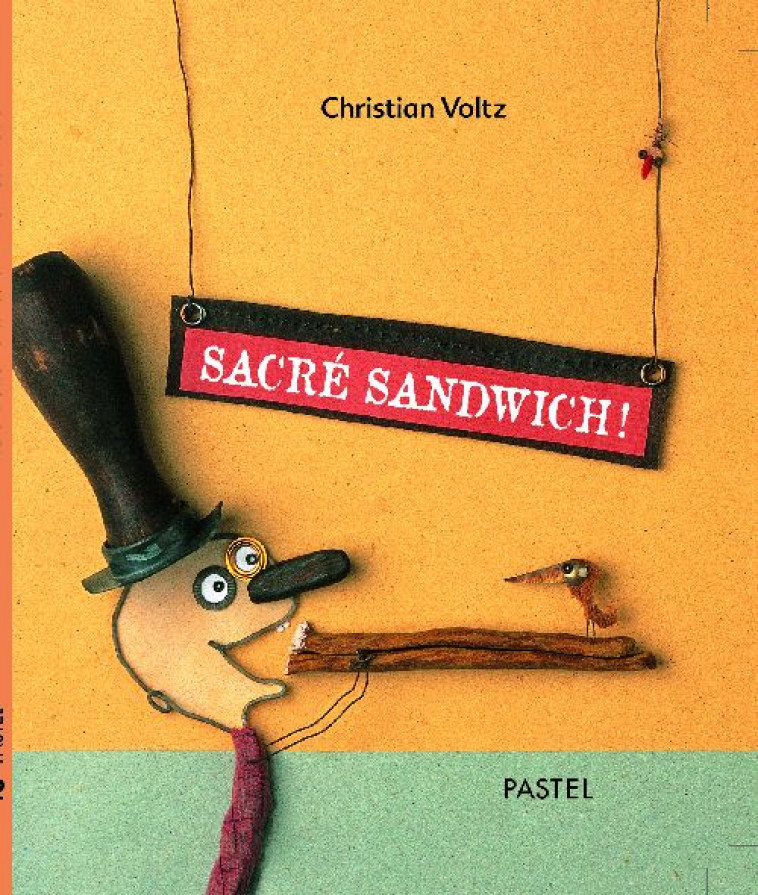 SACRE SANDWICH ! - VOLTZ  CHRISTIAN - EDL