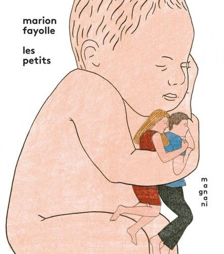 LES PETITS - FAYOLLE MARION - MAGNANI