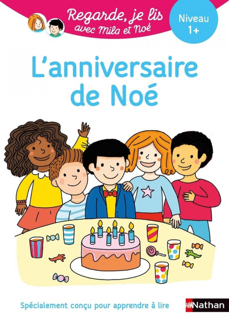 REGARDE JE LIS ! UNE HISTOIRE A LIRE TOUT SEUL - L'ANNIVERSAIRE DE NOE NIV 1+ - BATTUT/DESFORGES - CLE INTERNAT