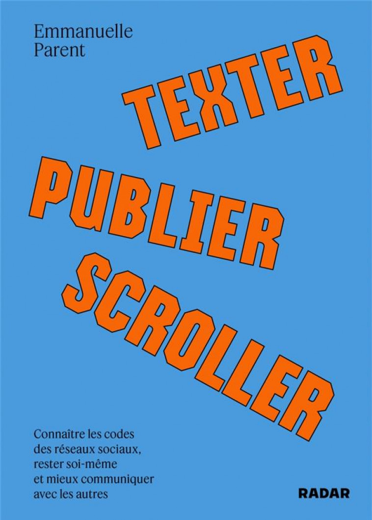 TEXTER, PUBLIER, SCROLLER - PARENT EMMANUELLE - ECOSOCIETE