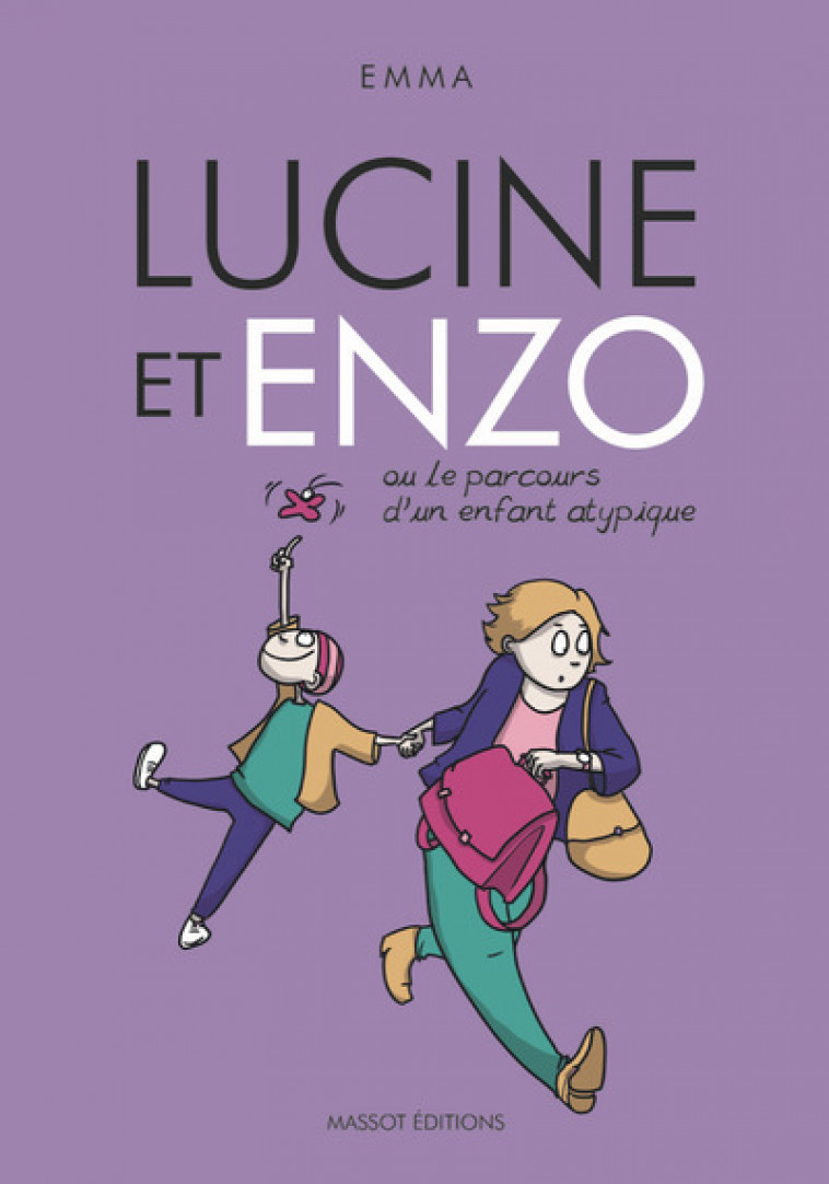 Lucine et Enzo - Ou le parcours d'un enfant atypique - Clit Emma - MASSOT EDITION