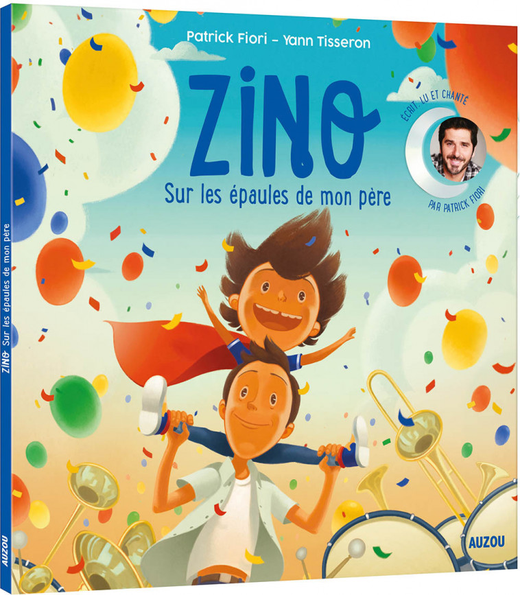 L'HISTOIRE LUE - ZINO, SUR LES EPAULES DE MON PERE - Fiori Patrick, Tisseron Yann - AUZOU