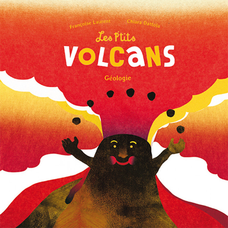 LES P'TITS VOLCANS - Laurent Françoise, Dattola Chiara - RICOCHET