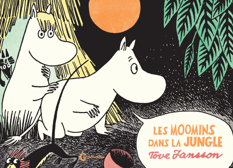 Les Moomins dans la jungle - Jansson Tove, Chognard Géraldine - CAMBOURAKIS