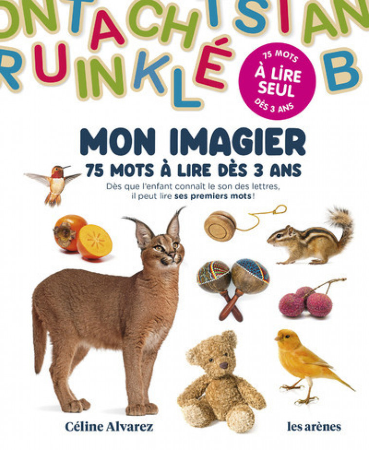 Mon imagier - 75 mots à lire dès 3 ans - Alvarez Céline - ARENES