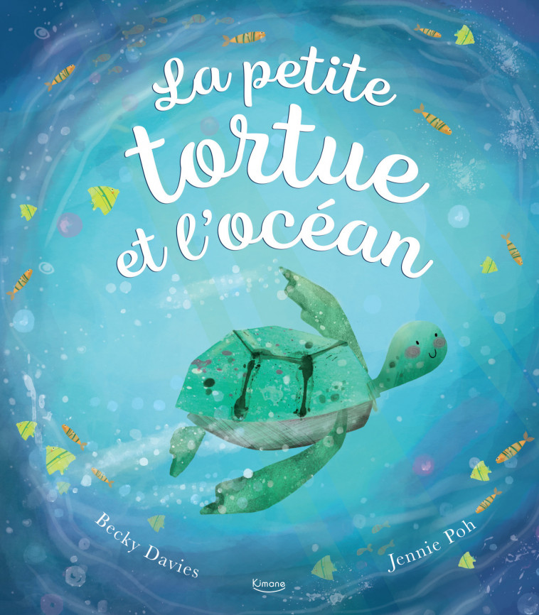 LA PETITE TORTUE ET L'OCÉAN NE - DAVIES Becky, Poh Jennie - KIMANE