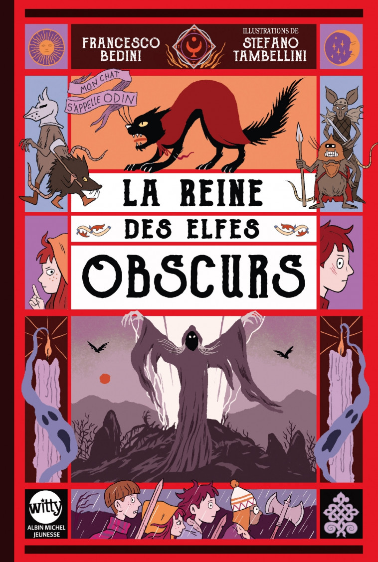 Mon chat s'appelle Odin - tome 2 - La Reine des elfes obscurs - Bedini Francesco, Tambellini Stefano, Faurobert Marianne - ALBIN MICHEL