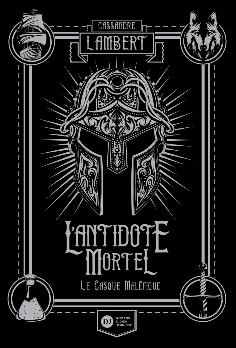 L'Antidote Mortel, tome 2 - Le Casque maléfique - Lambert Cassandre, Barthélémy Germain - DIDIER JEUNESSE