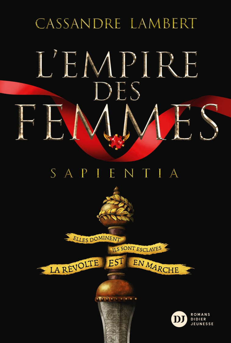 L'Empire des Femmes, tome 1 - Sapientia - Lambert Cassandre, Barthélémy Germain - DIDIER JEUNESSE