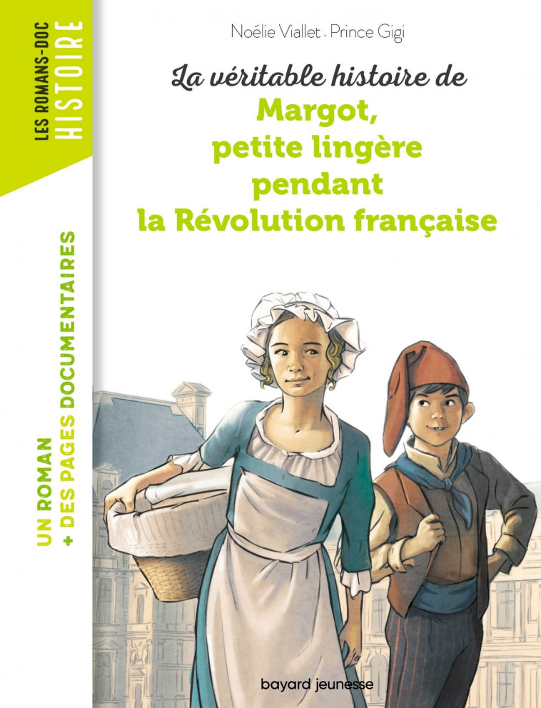 La véritable histoire de Margot, petite lingère pendant la Révolution française - Viallet Noélie - BAYARD JEUNESSE