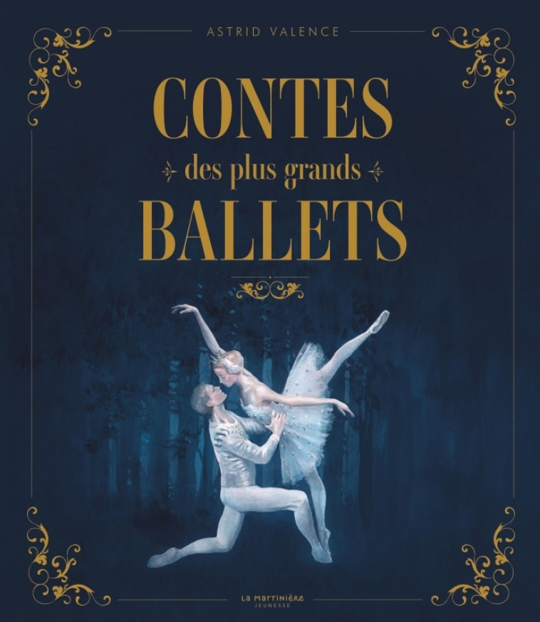 Contes des plus grands ballets - VALENCE Astrid - MARTINIERE J