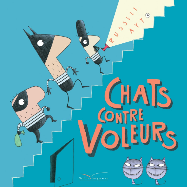 Chats contre voleurs - Ayto Russell - GAUTIER LANGU.