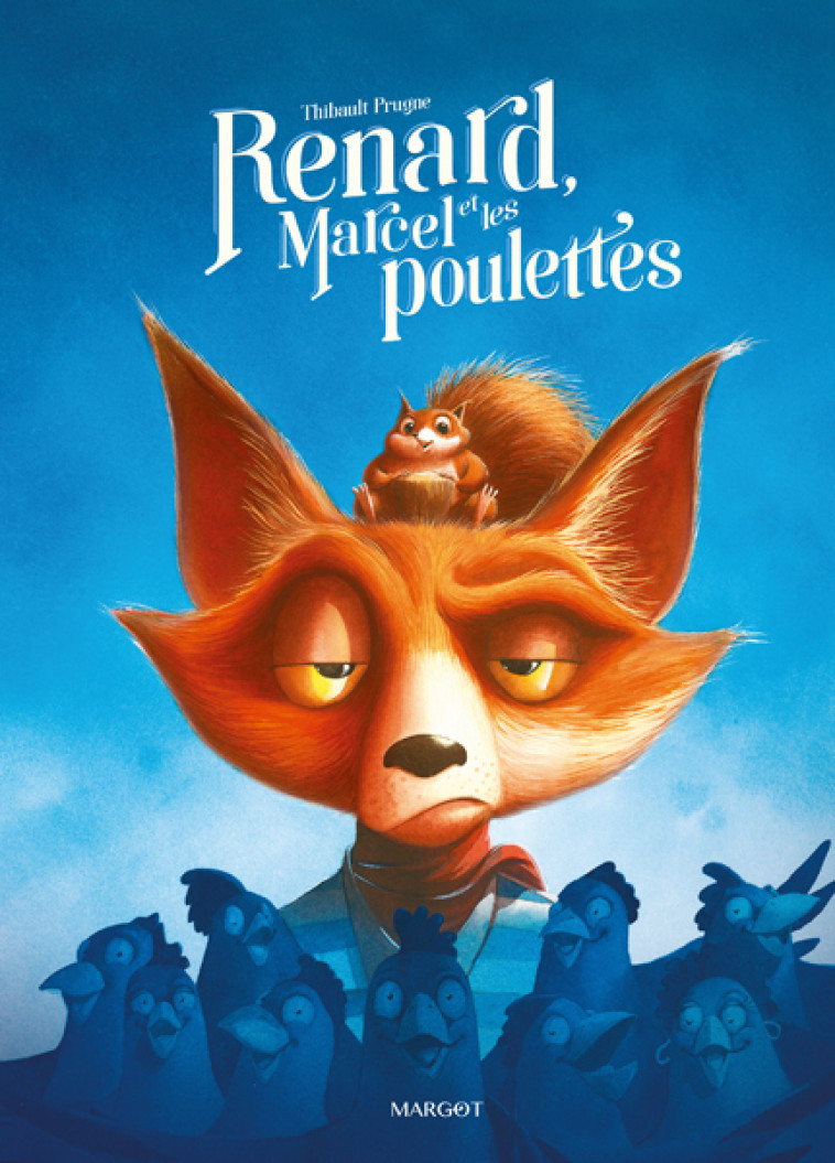 Renard, Marcel et les poulettes - Prugne Thibault - MARGOT