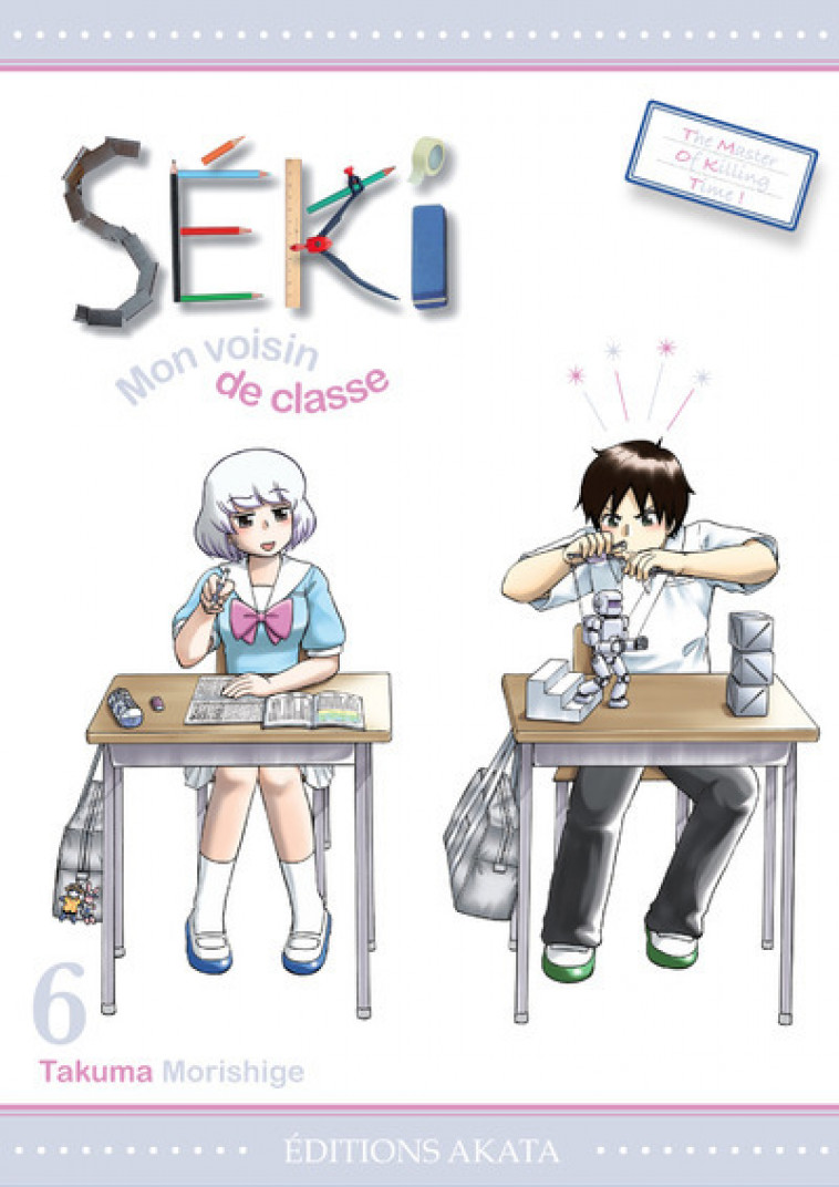 Séki, mon voisin de classe - tome 6 - Morishige Takuma, Yuko K. - AKATA