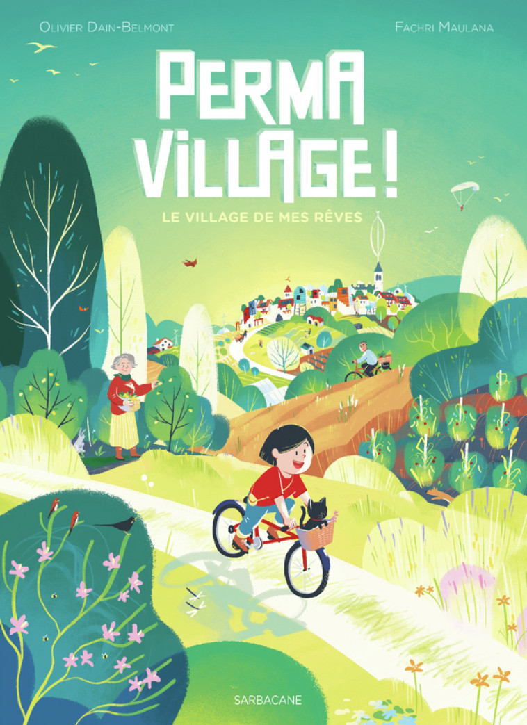 PERMAVILLAGE ! - Dain-Belmont Olivier, Maulana Fachri - SARBACANE