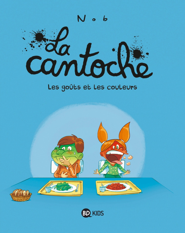 La cantoche, Tome 02 - Nob Nob, Nob  - BAYARD JEUNESSE