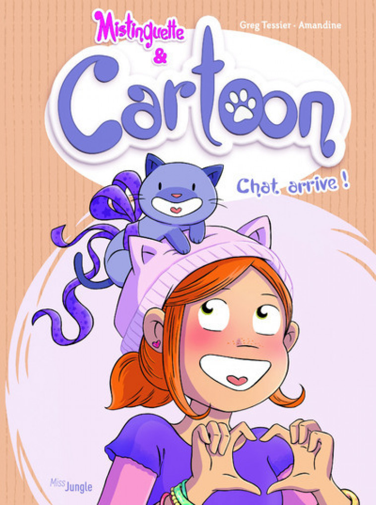 Mistinguette & Cartoon - tome 1 Chat arrive ! - Amandine Amandine, Tessier Greg - JUNGLE