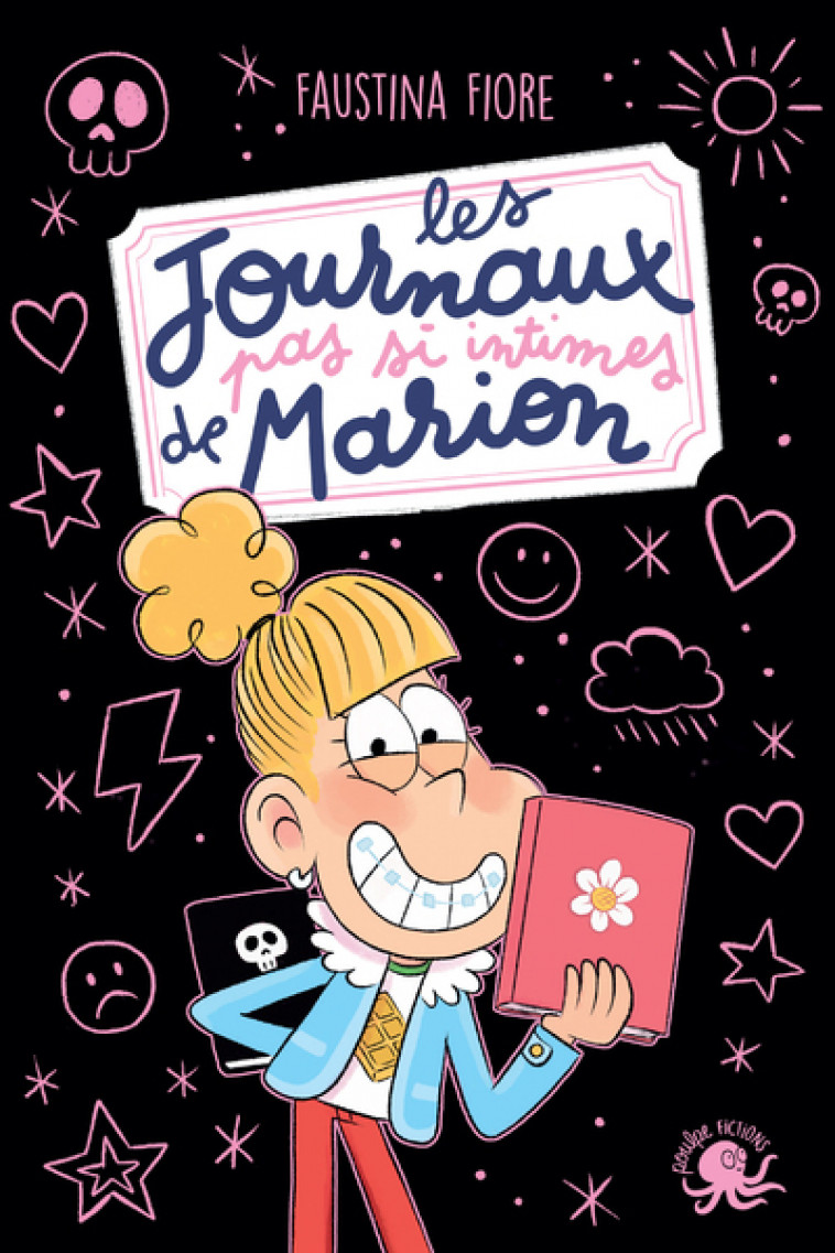 Les Journaux (pas si) intimes de Marion - Fiore Faustina, Sess Sess, Sess  - POULPE FICTIONS