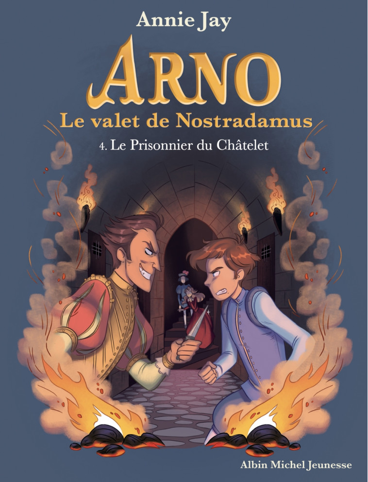 Arno T4 Le Prisonnier du Châtelet - Jay Annie, Gosselin Marine - ALBIN MICHEL