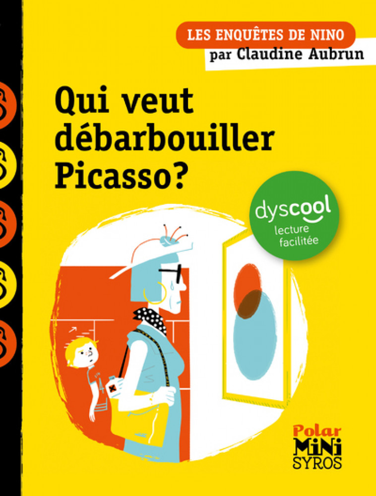 Qui veut débarbouiller Picasso ? Dyscool - Aubrun Claudine - SYROS JEUNESSE