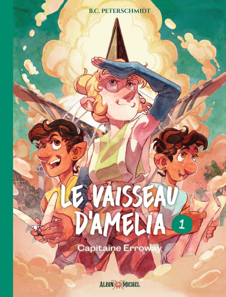 Le Vaisseau d'Amelia - tome 1 - Capitaine Erroway - Peterschmidt B.C., Pasquier Aude - ALBIN MICHEL