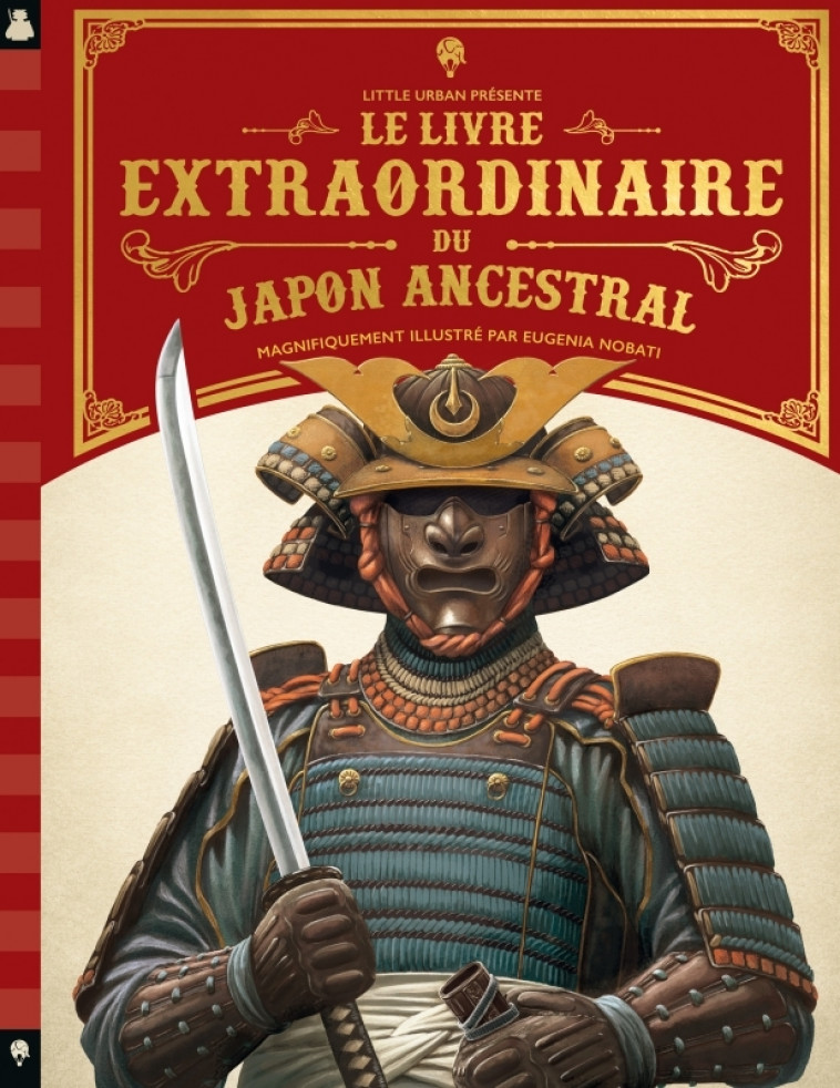 Livre extraordinaire du Japon ancestral - Nobati Eugenia Nobati Eugenia, Chrisp Peter Chrisp Peter - LITTLE URBAN