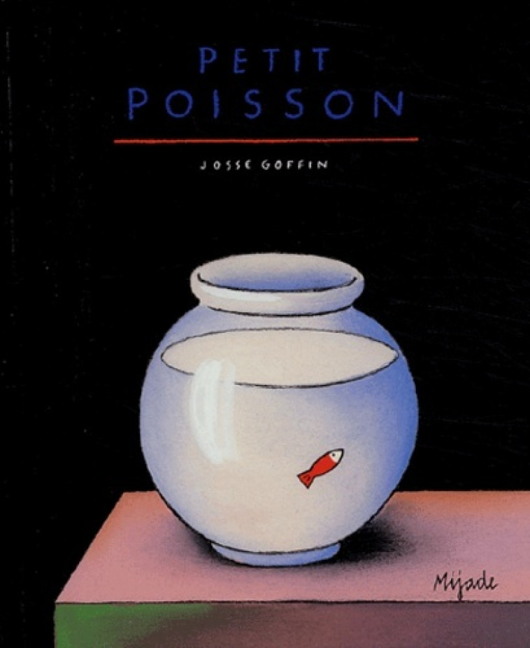 PETIT POISSON - Goffin Josse, GOFFIN J - MIJADE