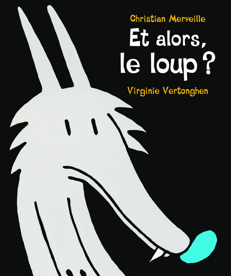 ET ALORS LE LOUP - VERTONGHEN , Vertonghen Virginie - MIJADE