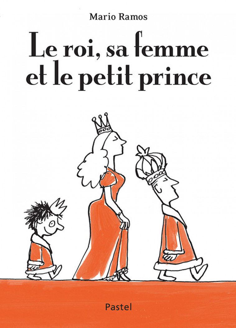 Le roi, sa femme et le petit prince - Ramos Mario - EDL