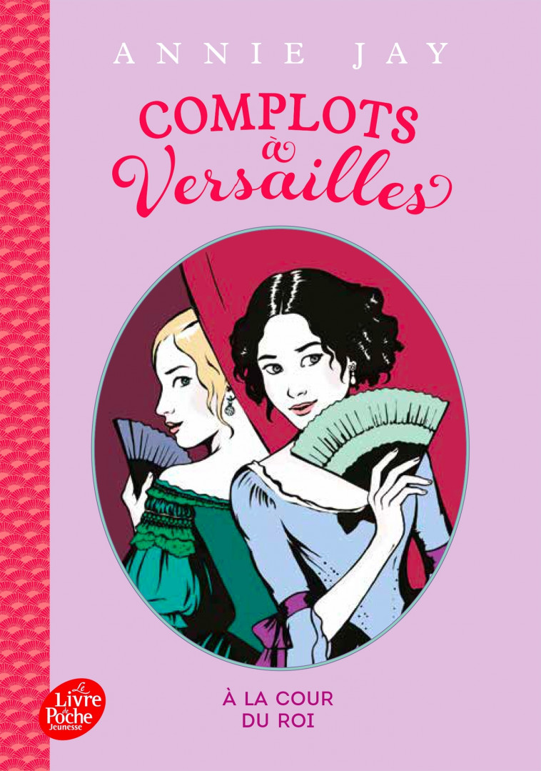 Complots à Versailles - Tome 1 - - Jay Annie, Bureau Aline - POCHE JEUNESSE