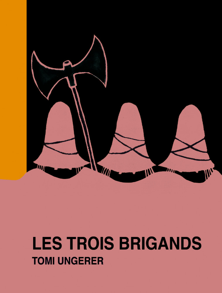 LES TROIS BRIGANDS - (NE) - Ungerer Tomi - EDL