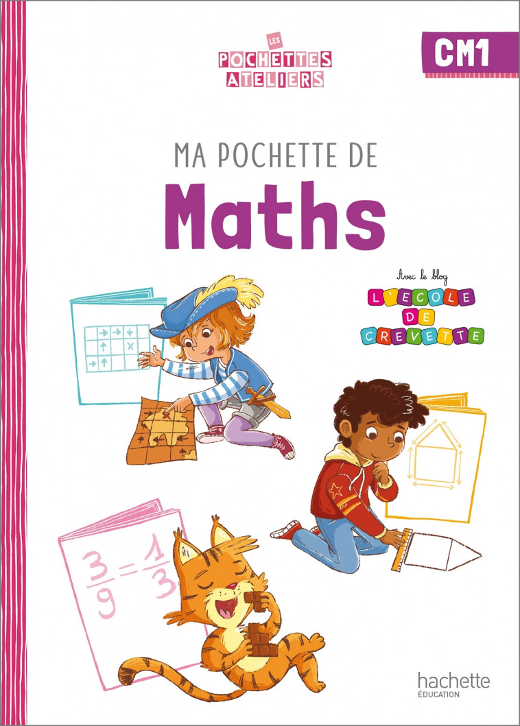 Ma pochette de maths CM1 - Les Pochettes Ateliers - Pochette élève - Ed. 2022 - Forest Audrey, Bourgouint Philippe, Jenco Romie - HACHETTE EDUC