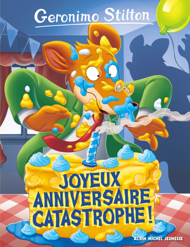 Geronimo Stilton T85 Joyeux Anniversaire catastrophe ! - Stilton Geronimo, Faurobert Marianne - ALBIN MICHEL