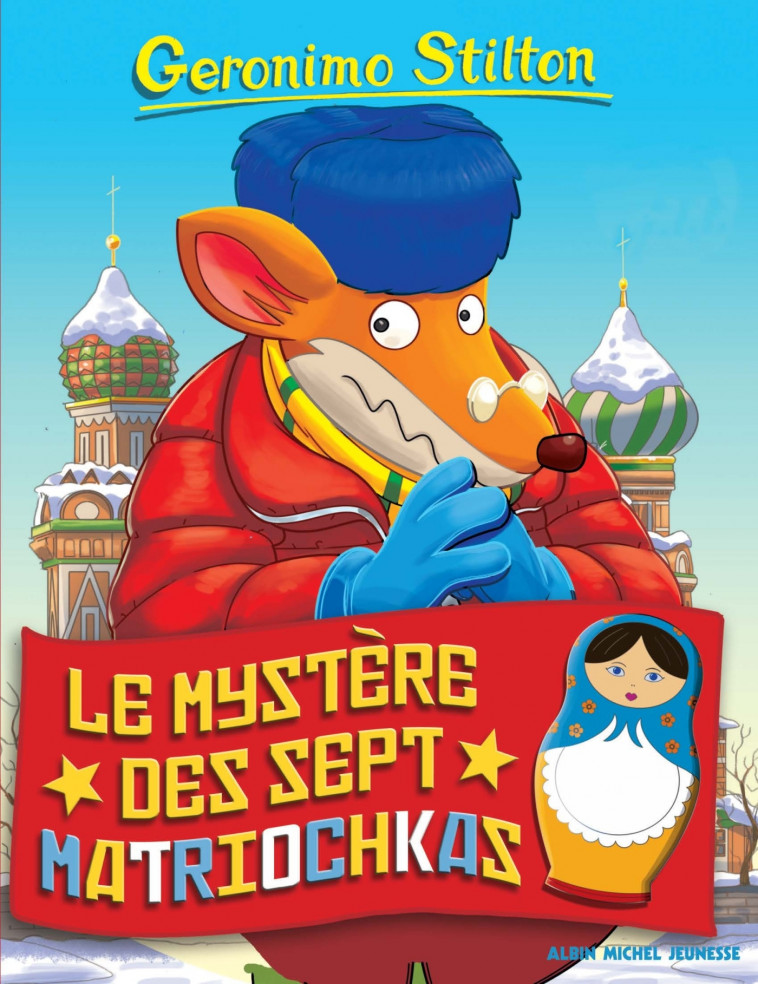 Geronimo Stilton T89 Le Mystère des sept matriochkas - Stilton Geronimo, Faurobert Marianne - ALBIN MICHEL