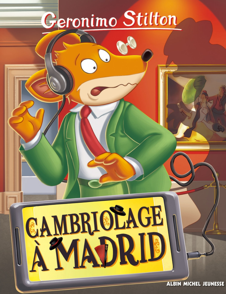 Geronimo Stilton T90 Cambriolage à Madrid - Stilton Geronimo, Faurobert Marianne - ALBIN MICHEL