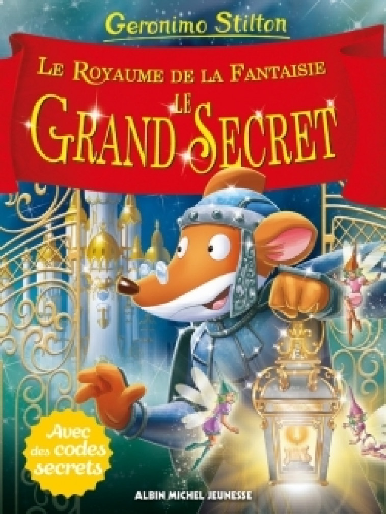 Le Grand Secret - Stilton Geronimo, Faurobert Marianne - ALBIN MICHEL